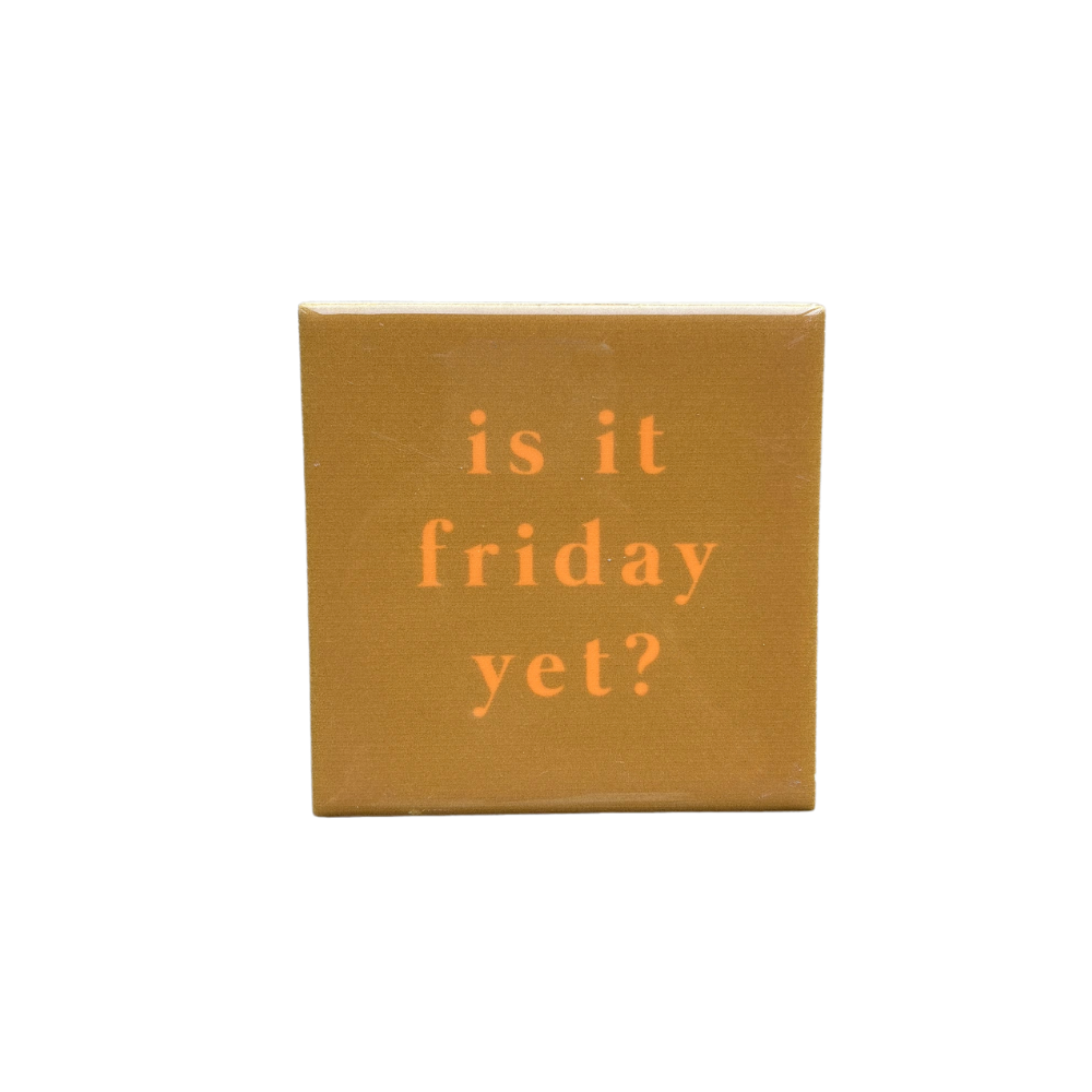Tegeltje 'is it friday yet' keramiek Bruin
